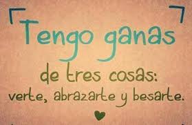 Verte Abrazarte Y Besarte Que Bendicion Frases Bonitas Frases De Enamorados Frases Love