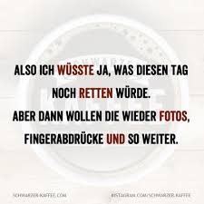 Was Diesen Tag Retten Wurde Lustige Zitate Und Spruche Sarkastische Spruche Witzige Spruche