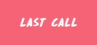 Last call may refer to: Last Call Clearasil Us