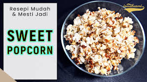 Resepi ayam popcorn rangup merupakan resepi inspirasi daripada popcorn kfc dan sangat mudah untuk disediakan malah sangat lazat dan memuaskan. Cara Membuat Popcorn Manis How To Make Sweet Popcorn Resepi Mudah Mesti Jadi Youtube