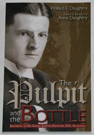 The Pulpit and the Bottle by Willard E. Daughtry