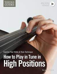 Improve Your Violin Viola Technique How To Play In Tune In High Positions Violin Blues Piano Learn Piano