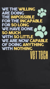 I Ve Heard A Lot Of Vet Tech Sayings But This One Really Got Me 3 Vet Tech Quotes Vet Tech Humor Vet Tech Student