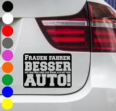 Wd Autoaufkleber Frauen Fahren Besser Auto Tuning Aufkleber Sticker Spruche Bmw Ebay