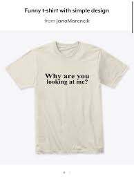 funny meme hilarious t shirt simple design quote t shirt shirts funny tshirts