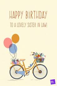 Cute Happy Birthday Message For Sister In Law 200 Ways To Say Happy Birthday Sister In Law Happy Birthday Sister In Law Wish Birthday Messages For Sister Birthday Wishes For Sister Sister Birthday Quotes