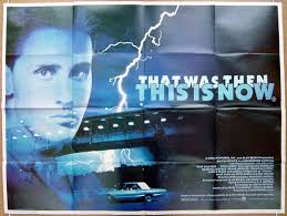 All torrents anime applications games movies music tv shows other. That Was Then This Is Now Original Cinema Movie Poster From Pastposters Com British Quad Posters And Us 1 Sheet Posters