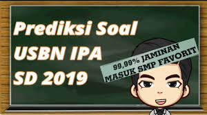 Tetap semangat ya menjawab, jangan cepat menyerah. Prediksi Soal Usbn Ipa Sd 2019 Youtube