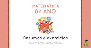 Materia De Matematica 8Âº Ano Resumos E Exercicios