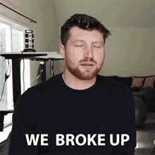A tough pill to swallow but a necessary one for both of us.please continue to support amara on her journey.talk to you all. Broke Up Gifs Tenor