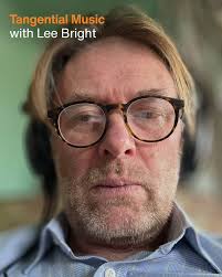 Tangential Music with Lee Bright