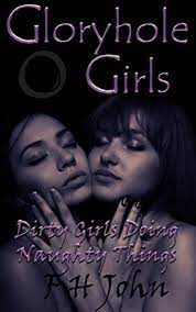 Making her repeat things back to you fires on both cylinders. Gloryhole Girls Dirty Girls Doing Naughty Things Kindle Edition By John Fh Literature Fiction Kindle Ebooks Amazon Com