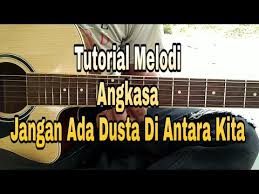 I thought i heard them say. Tutorial Melodi Angkasa Jangan Ada Dusta Di Antara Kita By Seputar Melodi