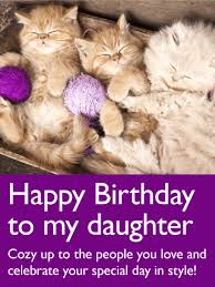 Happy Birthday Wishes For Your Daughter Adorable Cat Happy Birthday Card For Daughter Birthday Greeting Cards By Davia Happy Birthday Daughter Birthday Greetings For Daughter Birthday Wishes For Daughter