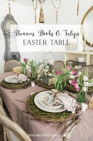 Bunnies Books And Tulips Easter Table Video So Much Better With Age Easter Table Decorations Easter Table Settings Colorful Easter Table