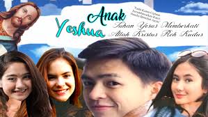 Anak Yeshua 2018 Tuhan Yesus Memberkati Allah Kristus Roh Kudus Pemeran Kevin Leonardo Salshabilla Adriani Steffi Zamora Zahw Roh Kudus Kristus Kisah Nyata