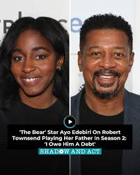 Robert Townsend and Ayo Edebiri are excited to have played father and  daughter in season 2 of 'The Bear.' Edebiri spoke about how monumental it  was for her to have the iconic