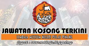 Jawatan kosong lembaga muzium negeri kedah. Jawatan Kosong Di Lembaga Muzium Negeri Pulau Pinang 18 Aug 2017 Jawatan Kosong 2020 Kerja Kosong Terkini Job Vacancy