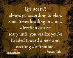 Life Doesn T Always Go According To Plan Idlehearts How To Plan Amazing Quotes Life