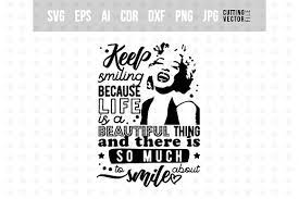 The vector file marilyn monroe stencil eps file is a vector cad file type format cdr dxf pdf dwg eps svg ai stl bmp is ready to cut with machine cnc router laser plasma fiber waterjet edm laser co2 and 3d printer fiber machine wedding screens aztec calendar.dxf frame design topper club drawer free. Keep Smiling Marilyn Monroe S Quote By Craftartshop Thehungryjpeg Com