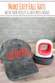 Make Easy Fall Hats With Iron On Vinyl Cricut Easypress Mini Hat Vinyl Ideas Easy Press Mini