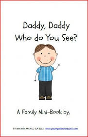 Daddy Daddy Who Do You See Printable Book From Playing With Words 365 Preschool Family Theme Preschool Family Printable Books