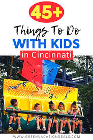 45 Things To Do With Kids In Cincinnati