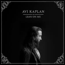 Създаване на душата заедно с тялото; Lean On Me Ep Album De Avi Kaplan Liste Des Chansons Et Traduction De Paroles