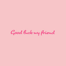 May there be a success at every turn of life and all your dreams come true! Good Luck My Friend Home Facebook