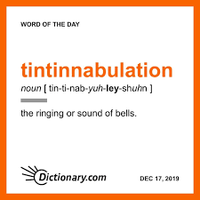 Tintinnabulation Word Of The Day December 17 2019 English Vocabulary Words Uncommon Words Aesthetic Words