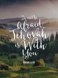 Do Not Be Afraid Jehovah Is With You Art Print By Paper Bee Gift Shop Bible Quotes Prayer Jehovah Witness Quotes Jehovah Quotes