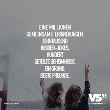 Eine Millionen Gemeinsame Erinnerungen Zehntausend Insider Jokes Hundert Getei Beste Freundin Spruche Kurz Einzigartige Zitate Visual Statements