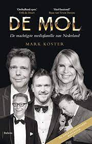 De mol ( köstebek ) belçikalı olan gerçeklik oyunu gösterisi başlangıçta mart 2003'te 16 19 ocak 19 mart 2000 ve yine 6 aralık 1998 den yayınlanan o tv1 ile michiel devlieger ev sahibi olarak. De Mol De Machtigste Mediafamilie Van Nederland Amazon De Koster Mark Fremdsprachige Bucher