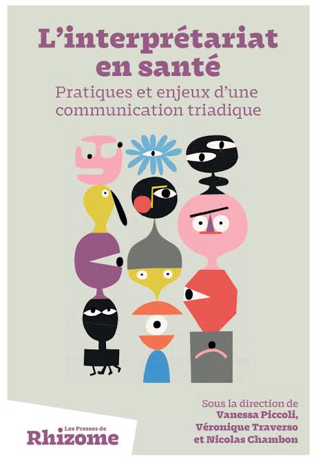 L'interprétariat en santé. Pratiques et enjeux d'une communication triadique