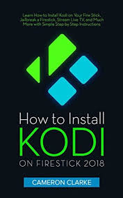 In this article you will learn how to jailbreak firestick. How To Install Kodi On Firestick 2018 Learn How To Install Kodi On Your Fire Stick Jailbreak A Firestick Stream Live Tv And Much More With Simple Step By Step Instructions By