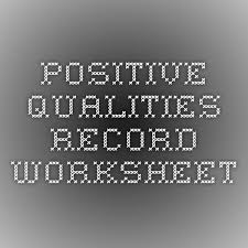 Positive Qualities Record Worksheet Social Worker
