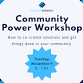 Commuity and Citizen Power Workshop event image