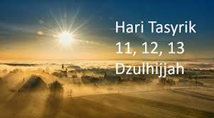 Nabi muhammad ﷺ juga bersabda hari tasyrik adalah tiga hari setelah idul adha (yaitu 11, 12, 13 zulhijah). Pengertian Hari Tasyrik Keutamaan Dan Amalan Di Hari Tasyrik