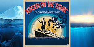 Murder on the Titanic: Batavia, NY