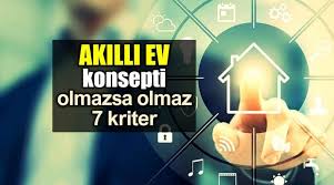 Ev elektroniği ve elektrikli ev aletleri. Akilli Ev Sistemleri Icin Olmazsa Olmaz 7 Kriter Nedir