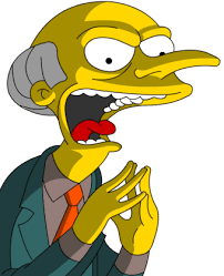 G and the girls are gettin' sick. Charles Montgomery Burns Simpsons Wiki Fandom