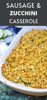 Sausage Zucchini Casserole 4 Sons R Us Recipe Comfort Food Zucchini Casserole Casserole