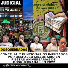 ATENCIÓN ⚠️🚨 #JUDICIAL CONCEJAL Y FUNCIONARIOS IMPUTADOS POR DESFALCO  MILLONARIO EN FIESTAS ANIVERSARIAS DE DOSQUEBRADAS EN 2022. #NOTICIAS En  audiencia realizada ayer, la Fiscalía 28 Seccional presentó cargos contra  cinco personas señaladas