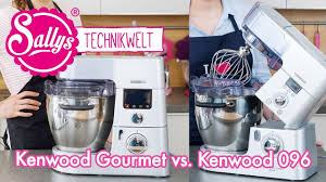Kenwood Gourmet Vs Kenwood Cooking Chef 096 Kuchenchef Gourmet Sallys Rezepte