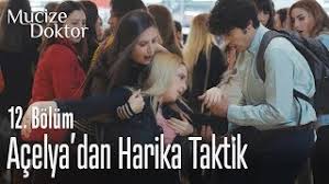 Bu hikayede yanan açelya oldu. Acelya Dan Harika Taktik Mucize Doktor 12 Bolum Youtube