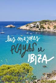 Las Mejores Playas Y Calas De Ibiza Viaje A Ibiza Ibiza Playas Calas Ibiza