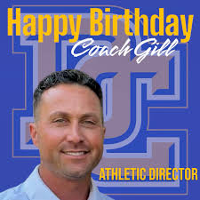 Please take a moment + wish a BIG HAPPY BIRTHDAY to our AD, Coach Gill! The  hours he puts in