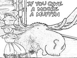If You Give A Moose A Muffin Coloring Page Coloring Pages Free Coloring Pages Colouring Pages