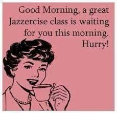 Make your own images with our meme generator or animated gif maker. Jazzercise Hurray Jazzercise Jazzercise Quotes Workout Memes