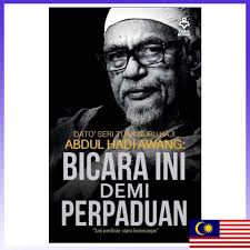 Sahut rintihan al aqsa dengan memberikan sumbangan ~ yb dato' seri tuan guru haji abdul hadi awang. Novel Bicara Ini Demi Perpaduan Dato Seri Tuan Guru Haji Abdul Hadi Awang Karya Bestari Shopee Malaysia